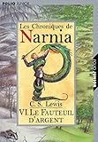 Les Chroniques De Narnia Tome 6 Le Fauteuil Dargent