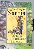 Les Chroniques De Narnia Tome 7 La Dernire Bataille