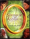 Le Seigneur Des Anneaux Guide Du Film La Communaut De Lanneau