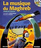 La Musique Du Maghreb : Zowa Et L'oasis (1cd Audio)