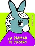La Maman De Trotro