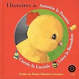 Histoires Dantonin Le Poussin Lon Le Bourdon Carole La Luciole 1 Livre 1 Cd Audio