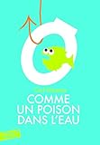 Comme Un Poison Dans Leau