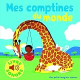Mes Comptines Du Monde : 6 Comptines, 6 Images, 6 Puces (livre Sonore)