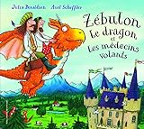 Zébulon le dragon et les médecins volants