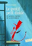 Le Gentil Petit Diable Et Autres Contes De La Rue Broca