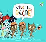 Vive La R%C3%A9cr%C3%A9 !: Trois P'tits Chats Et Cie [livre + Cd]