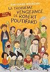 La Troisième Vengeance de Robert Poutifard