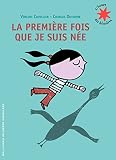 La Premi%C3%A8re Fois Que Je Suis N%C3%A9e