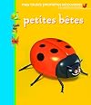 Petites bêtes (MES TOUTES PREMIERES DECOUVERTES)