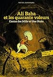 Contes Des Mille Et Une Nuits : Ali Baba Et Les Quarante Voleurs