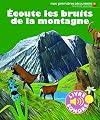 Ecoute les bruits de la montagne [livre sonore] (Mes premières découvertes)