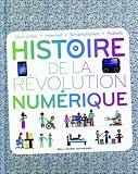 Histoire De La R%C3%A9volution Num%C3%A9rique: Jeux Vid%C3%A9o   Internet   Smartphones   Robots