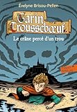 Garin Troussebuf Ix Le Crne Perc Dun Trou