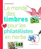 Le Monde Des Timbres Pour Les Philat%C3%A9listes En Herbe