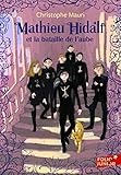 Mathieu Hidalf, 4 : Mathieu Hidalf Et La Bataille De L'aube