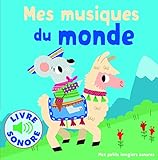 Mes Musiques Du Monde 6 Musiques Couter 6 Images Regarder Livre Sonore