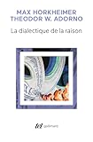 La Dialectique De La Raison: Fragments Philosophiques