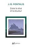 Entre Le Reve Et La Douleur