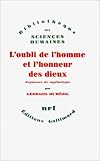 L'Oubli de l'homme et l'honneur des dieux. Esquisse de mythologie