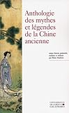 Anthologie Des Mythes Et L%C3%A9gendes De La Chine Ancienne