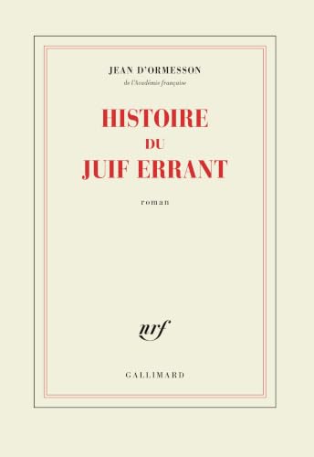 Histoire du Juif errantJean d' Ormesson