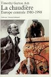 La Chaudi&egrave;re: Europe centrale, 1980-1990