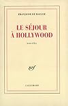Le séjour à Hollywood : nouvelles