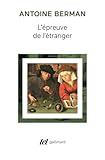 L'%C3%A9preuve De L'%C3%A9tranger: Culture Et Traduction Dans L'allemagne Romantique