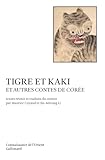 Tigre Et Kaki Et Autres Contes De Cor%C3%A9e