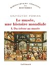 Le musรฉe, une histoire mondiale (Tome 1-Du trรฉsor au musรฉe): Du trรฉsor au musรฉe