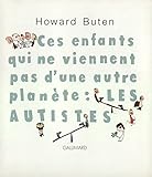 Ces Enfants Qui Ne Viennent Pas D'une Autre Plan%C3%A8te : Les Autistes