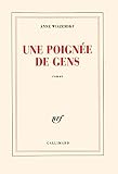 Une Poigne De Gens Prix Renaudot Des Lycens 1998 Et Grand Prix Du Roman De Lacadmie Franaise 1998