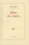 Adieu, vive clarté...