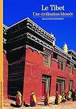 Le Tibet Une Civilisation Blesse