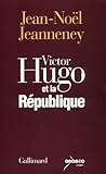 Victor Hugo Et La R%C3%A9publique