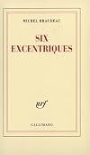Six excentriques