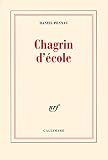 Chagrin Dcole Prix Renaudot 2007