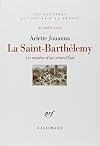 The Saint Bartholomew's Day Massacre: The Mysteries of a Crime of State