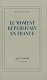 Le Moment R%C3%A9publicain En France