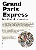 Grand Paris Express Manifeste De La Cration
