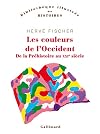 Les couleurs de l'Occident: De la Préhistoire au XXIᵉ siècle