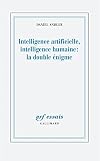 Intelligence artificielle, intelligence humaine: la double énigma