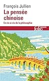 La Pens%C3%A9e Chinoise: En Vis %C3%A0 Vis De La Philosophie