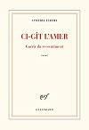 Ci-gรฎt lโamer: Guรฉrir du ressentiment