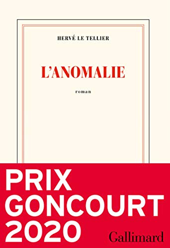 L&rsquo;anomalie - Prix Goncourt 2020Tellier Herve Le