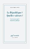 La République ? Quelles valeurs ?: Essai sur un nouvel intégrisme politique