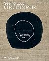 Seeing Loud, Basquiat and Music