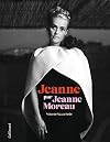 Jeanne par Jeanne Moreau