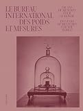 Le Bureau international des poids et mesures